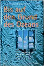Bis auf den Grund des Ozeans - Julia Tavalaro,Richard Tayson