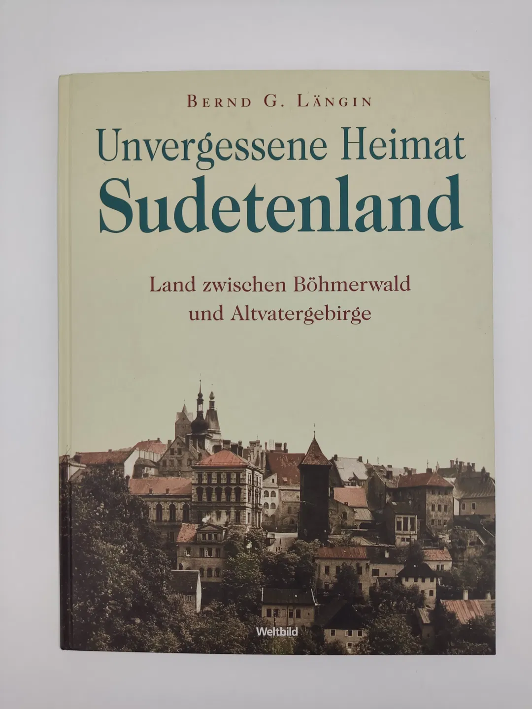 Sudetenland, unvergessene Heimat ; Land zwischen Böhmerwald und Altvatergebirge -  Bernd G. Längin  - Bild 2