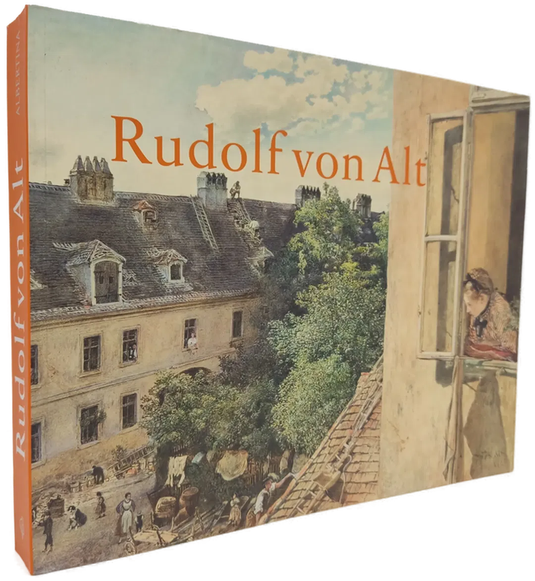 Rudolf von Alt. 1812-1905 - Klaus Albrecht Schröder & Maria Luise Sternath [Hrsg.] - Bild 1