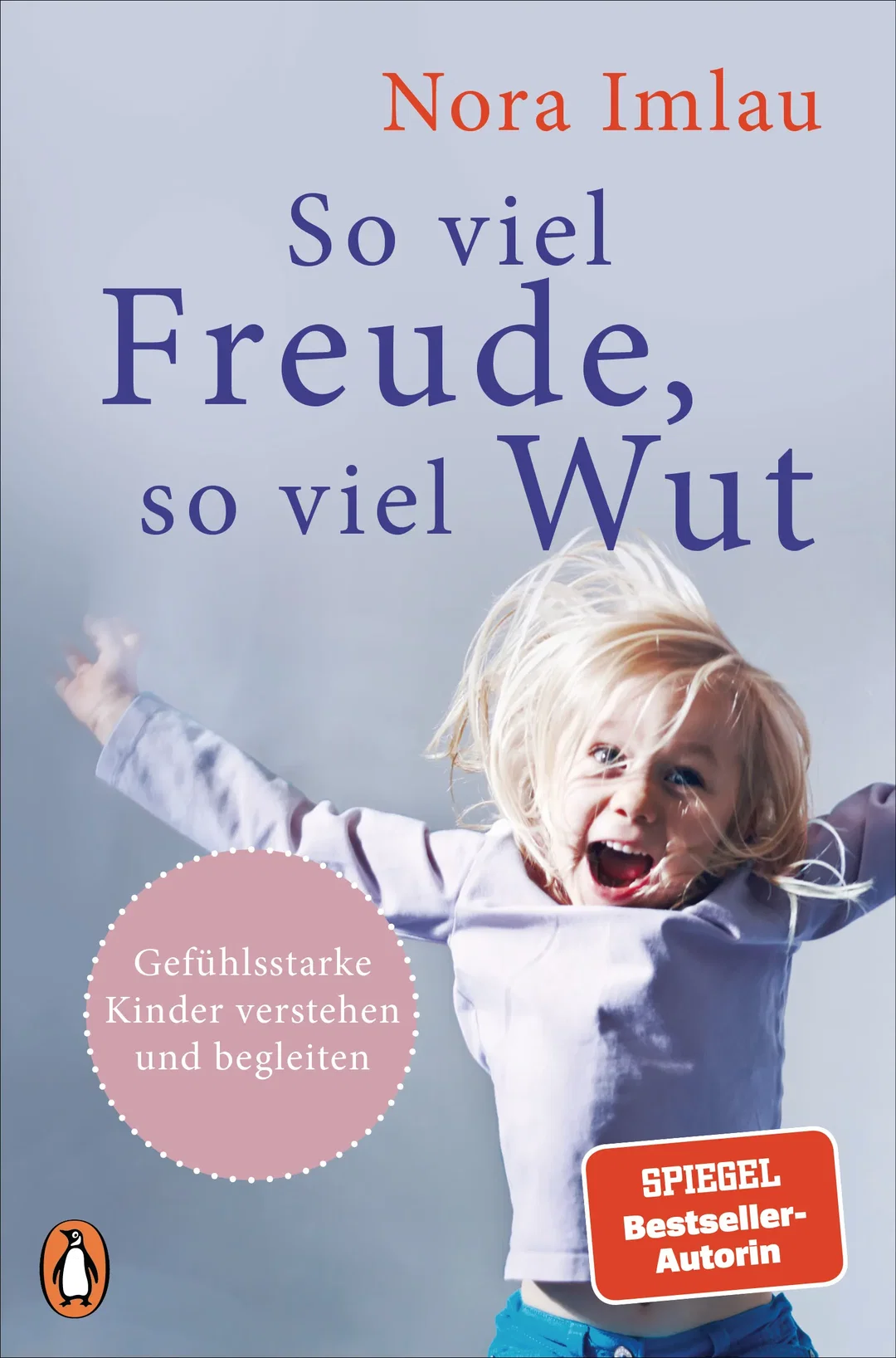 So viel Freude, so viel Wut - Nora Imlau - Bild 1