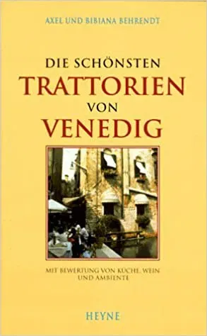 Die schönsten Trattorien von Venedig - Axel Behrendt,Bibiana Behrendt - Bild 2