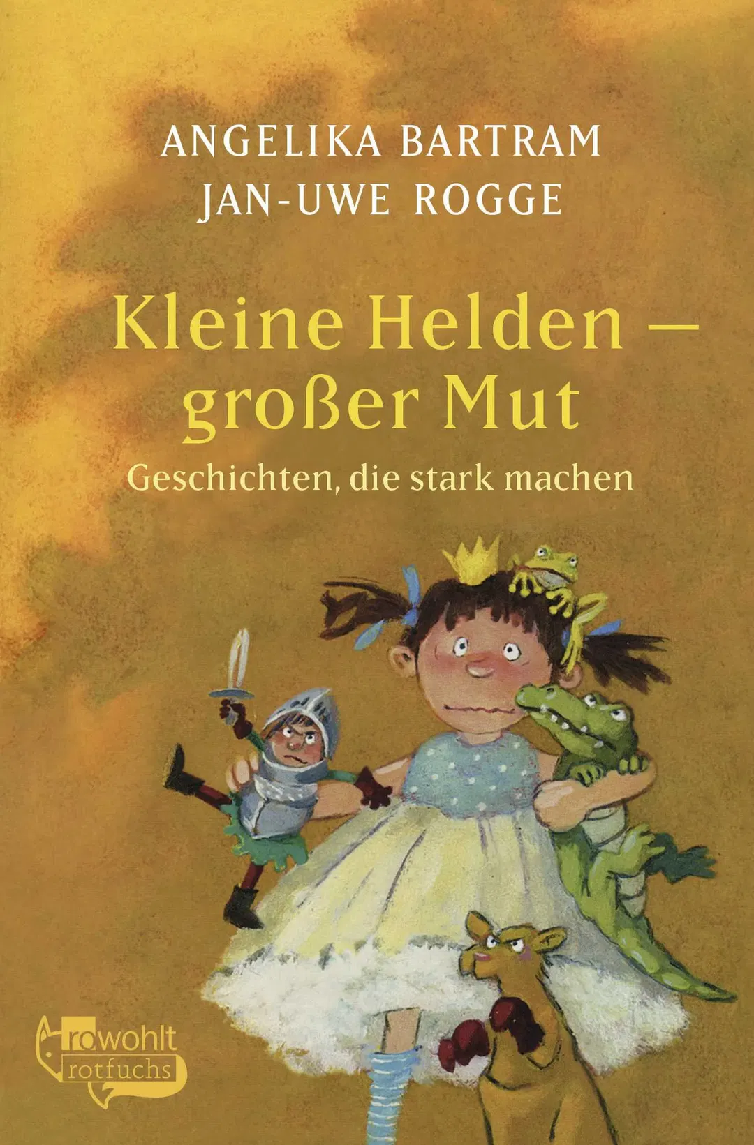 Kleine Helden - großer Mut - Angelika Bartram,Jan-Uwe Rogge - Bild 2