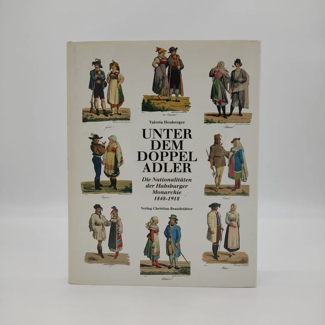 Unter dem Doppeladler. Die Nationalitäten der Habsburger- Monarchie 1848-1918- Valeria Heuberger  - Bild 2