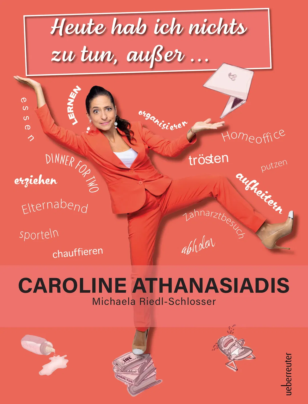 Heute hab ich nichts zu tun, außer ... - Caroline Athanasiadis,Michaela Riedl-Schlosser - Bild 2