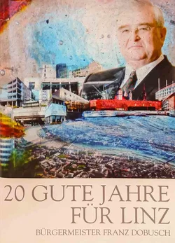 20 Gute Jahre für Linz – Franz Dobusch, signiert - Bild 1