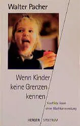 Wenn Kinder keine Grenzen kennen - Walter Pacher – Bild 1