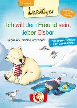 Lesetiger - Ich will dein Freund sein, lieber Eisbär! - Jana Frey - Bild 1