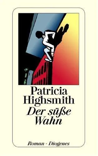 Der süsse Wahn - Patricia Highsmith - Bild 2