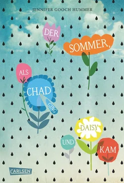 Der Sommer, als Chad ging und Daisy kam - Jennifer Gooch Hummer