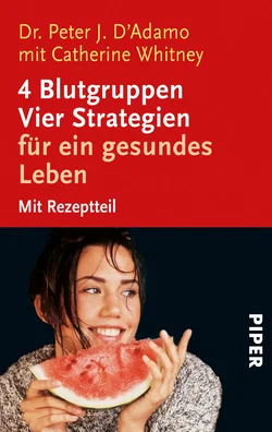 4 Blutgruppen - Vier Strategien für ein gesundes Leben - Peter J. D'Adamo
